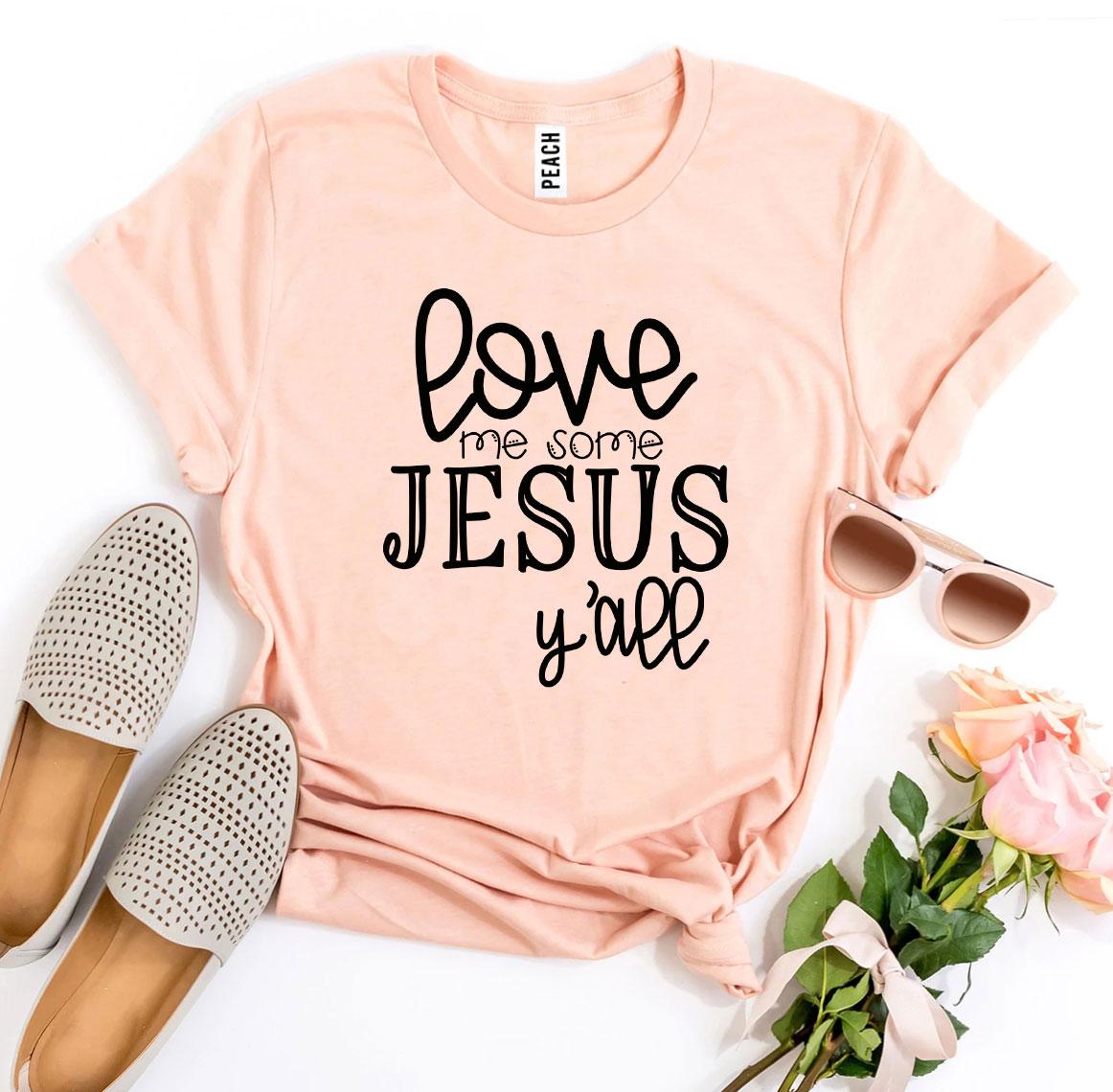 Love Me Some Jesus Women T-shirt