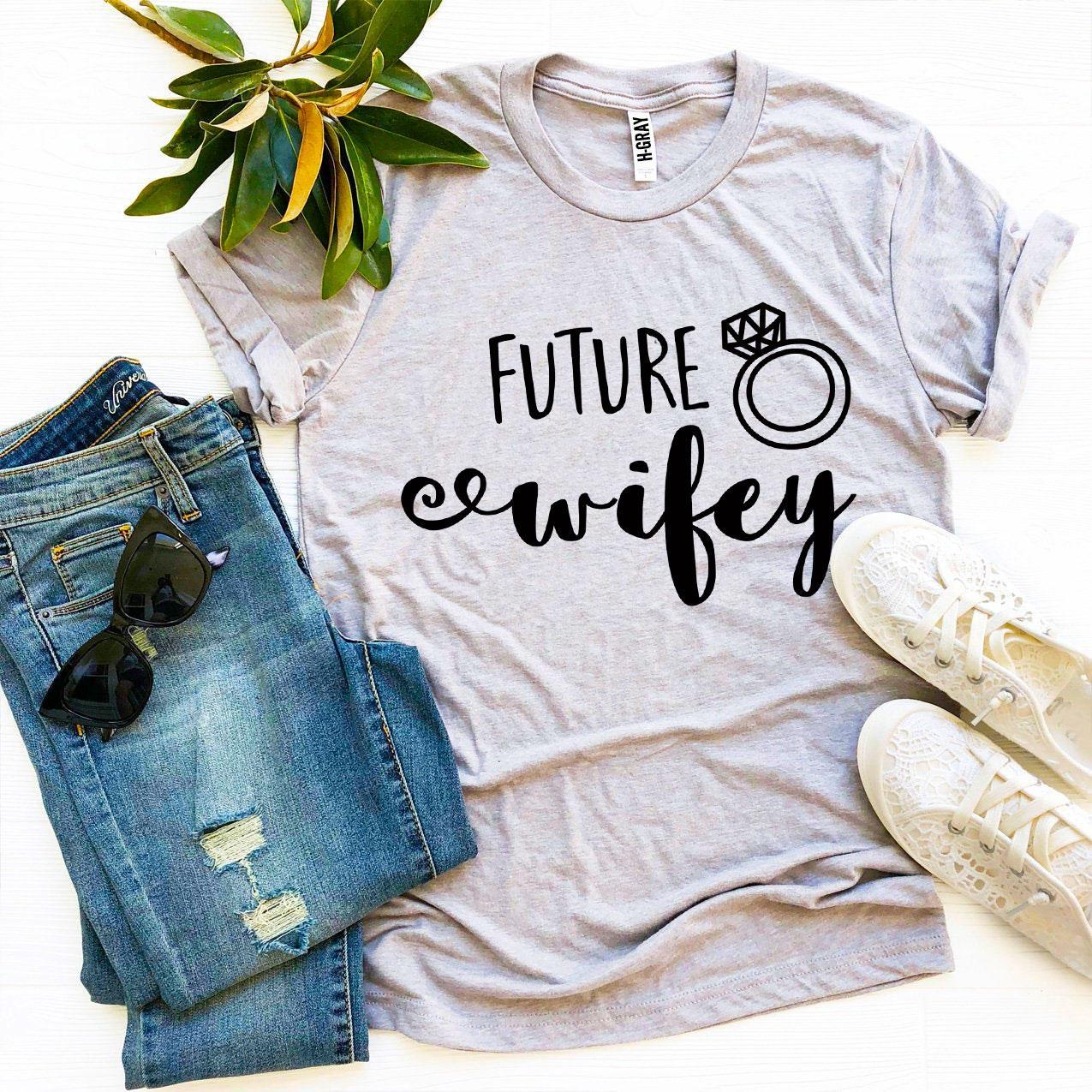 Future Wifey Women T-shirt