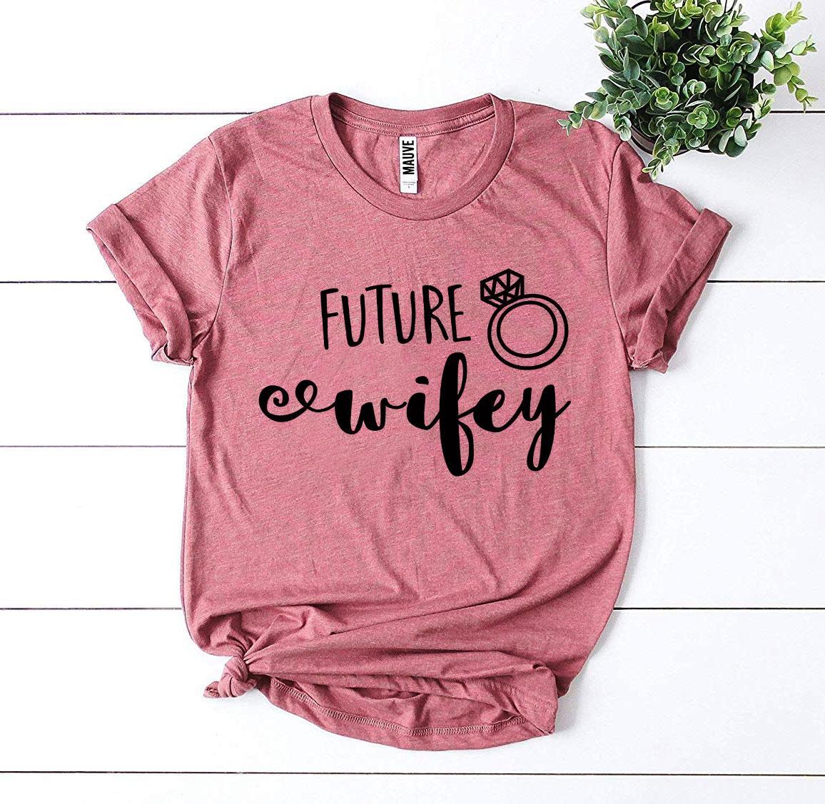 Future Wifey Women T-shirt