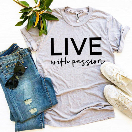 Live With Passion Women T-shirt